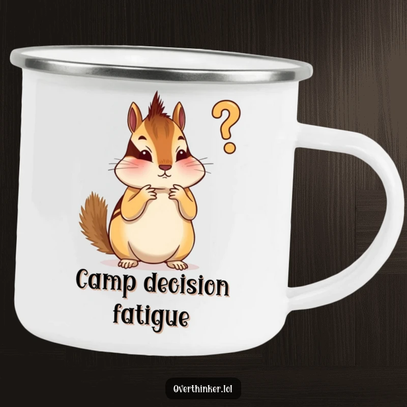 Funny camping mug with an overthinking chipmunk deciding which stripe to apply first, ready for any outdoor endeavor.