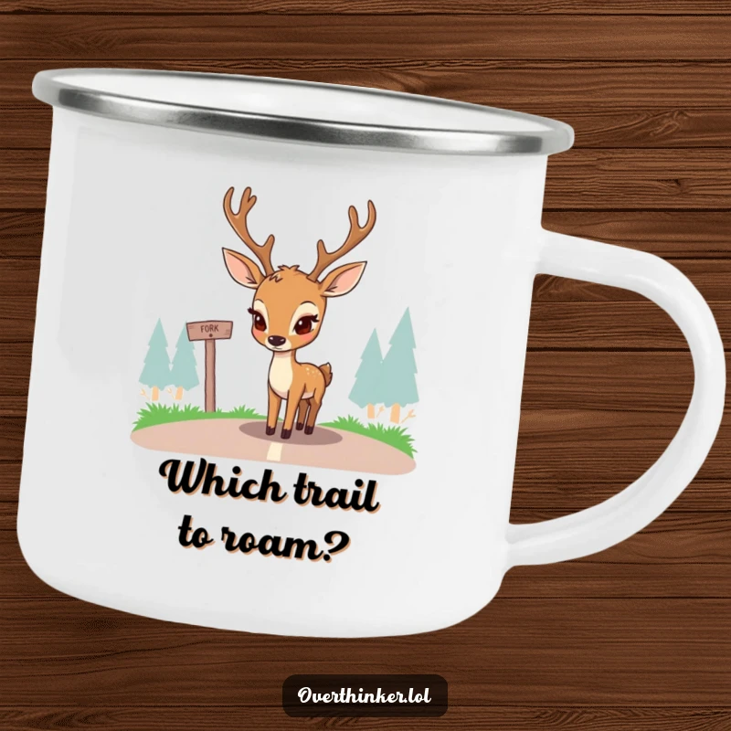 Funny camping mug featuring a deer with furrowed brows, pondering a fork in the road. Humorous and durable for outdoor enthusiasts.