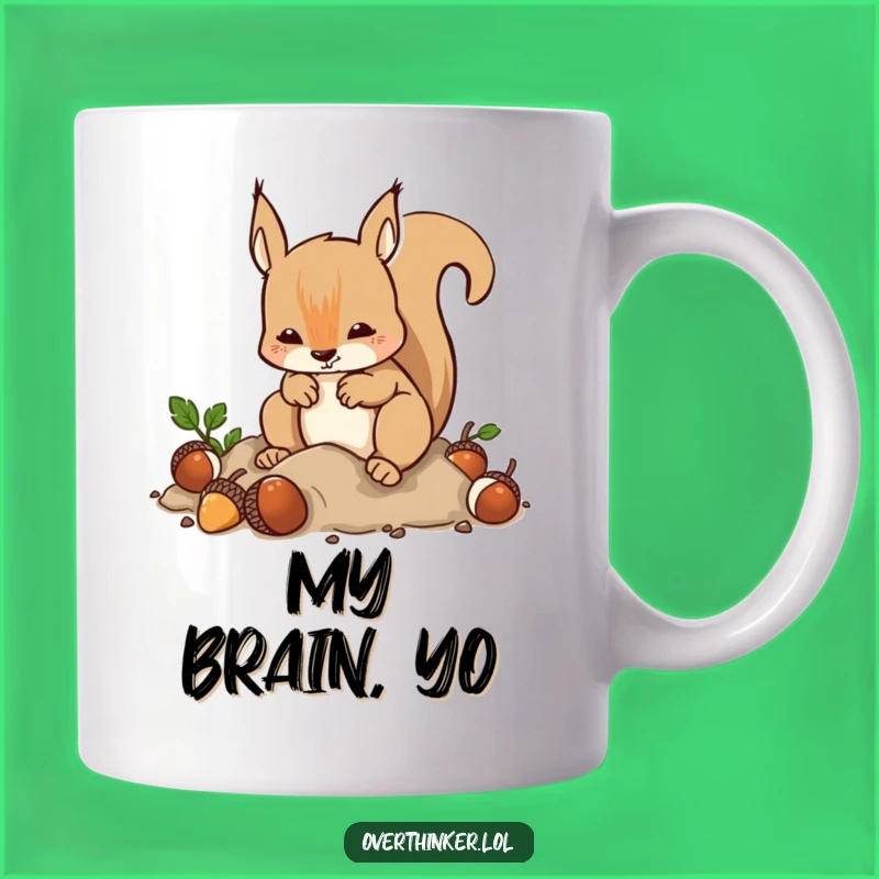 Funny Squirrel Overthinker Mug: Relatable Anxiety, a Perfect Funny Gift for Worriers