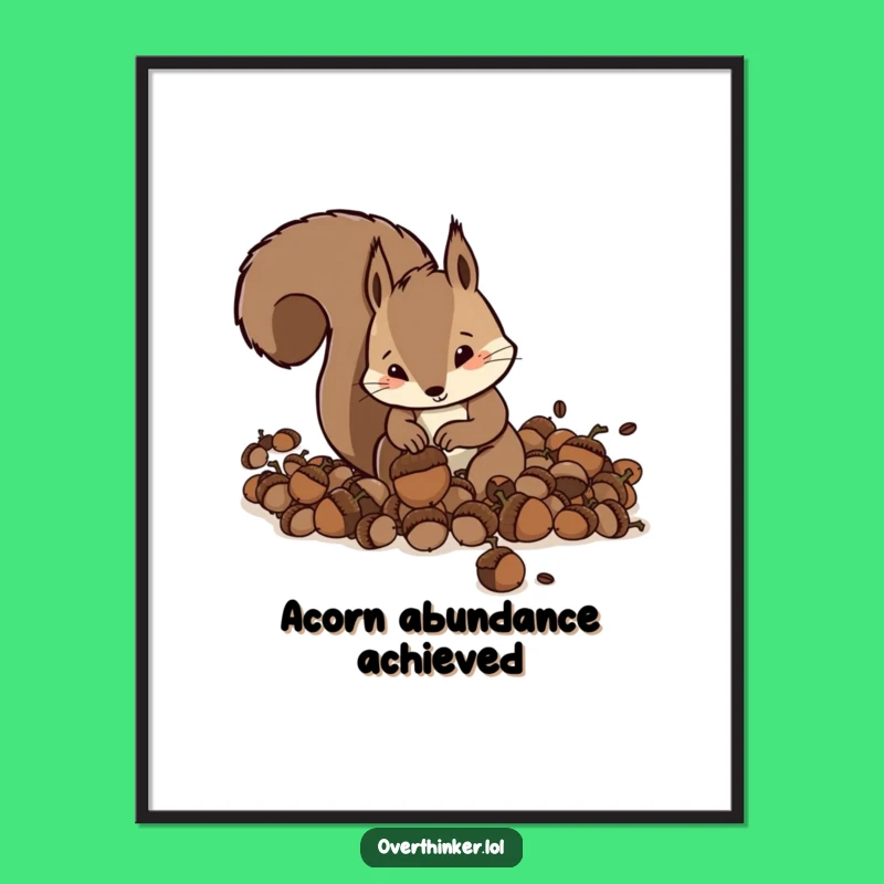 Funny Squirrel Acorn Frenzy Digital Art - Printable Squirrel Decor Gift for Busy Spaces