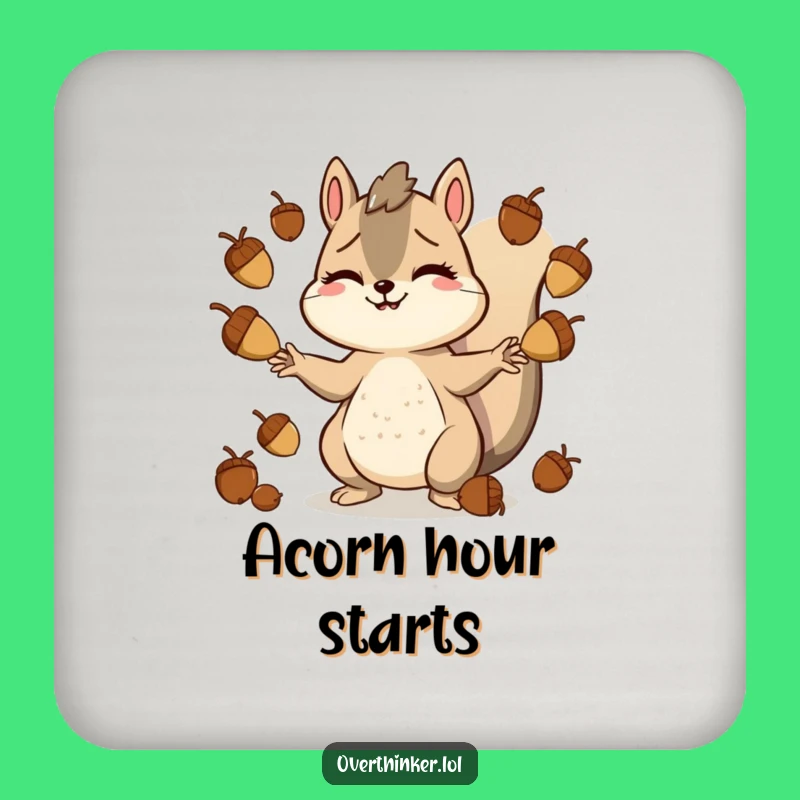 Funny Stressed Squirrel Coaster: Acorn Protection, Cute Funny Gift