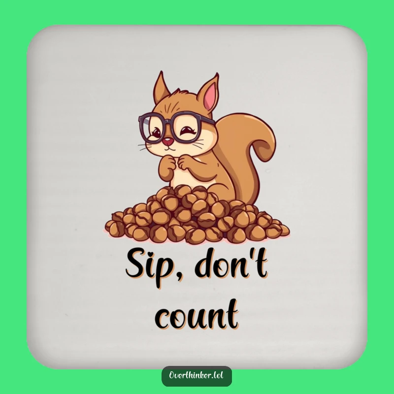 Funny Overthinking Squirrel Drink Coaster: Protect Surfaces with Precision, A Tiny Funny Gift