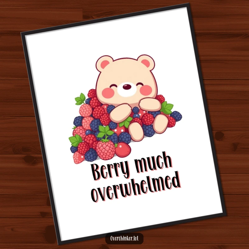 Funny Bear Poster of a bear overwhelmed by a mountain of delicious berries, humorous wall art.