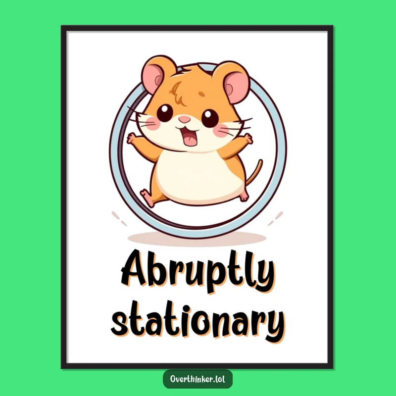 Funny Kawaii Hamster Wheel Poster - Energetic Art and Funny Gift