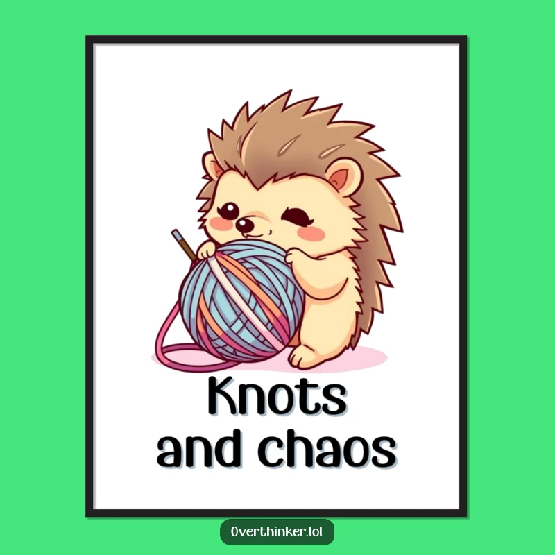 Funny Kawaii Hedgehog Poster: Yarn Tangle Art, Humorous Decor Gift