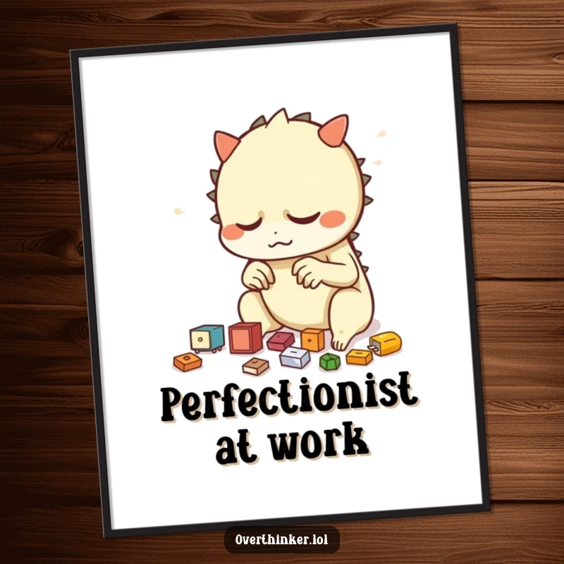 Funny poster print of a creature nervously and repetitively rearranging small objects, symbolizing a need for meticulous order.