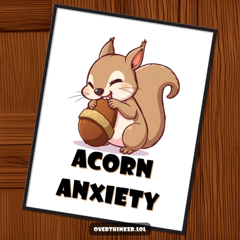 Funny poster art of a squirrel with bulging eyes, nervously chewing on a comically large acorn.