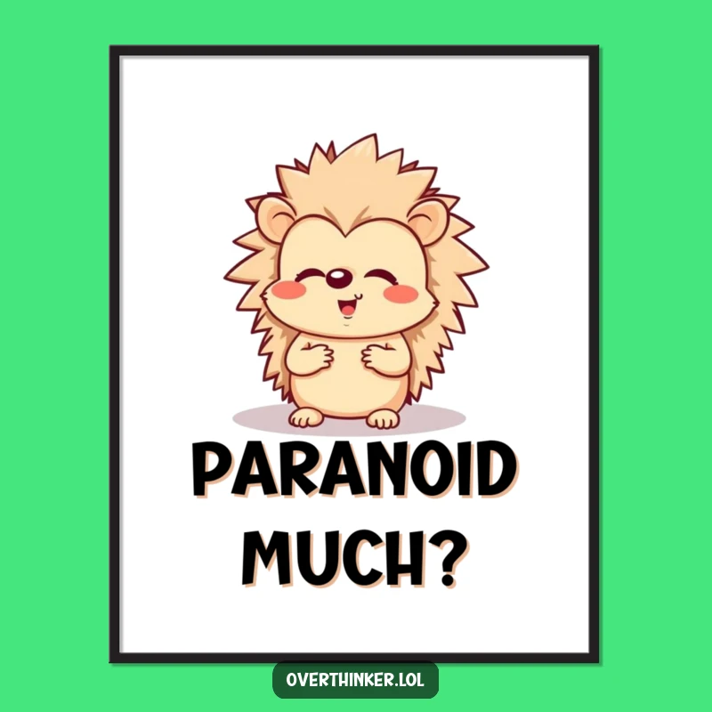 Funny Worried Hedgehog Poster - Anxious Critter Wall Art for a Funny Gift