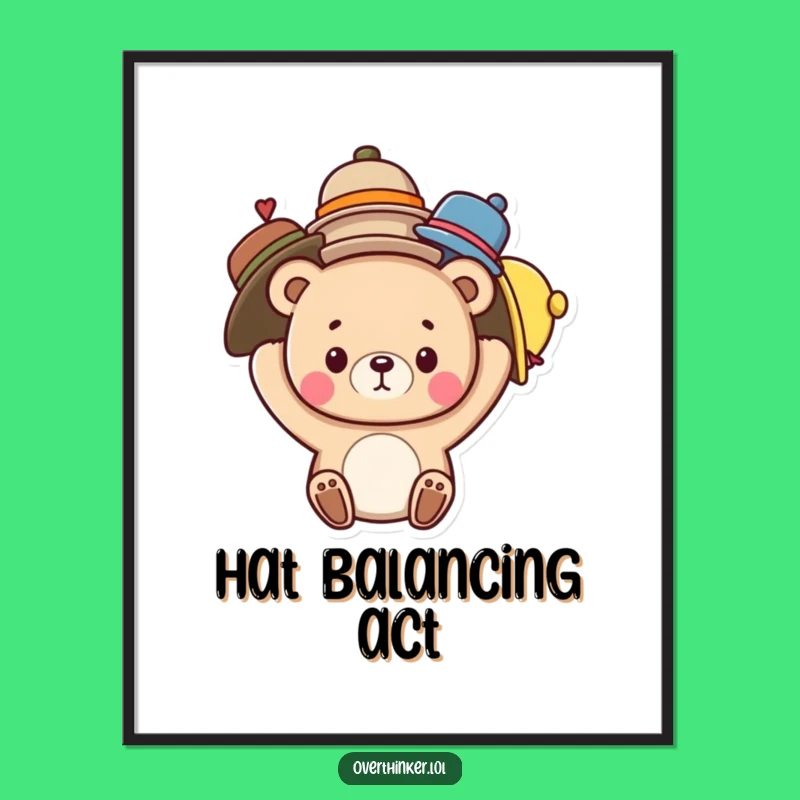 Funny Bear Balancing Hats Poster - Cute Character Art for Your Wall