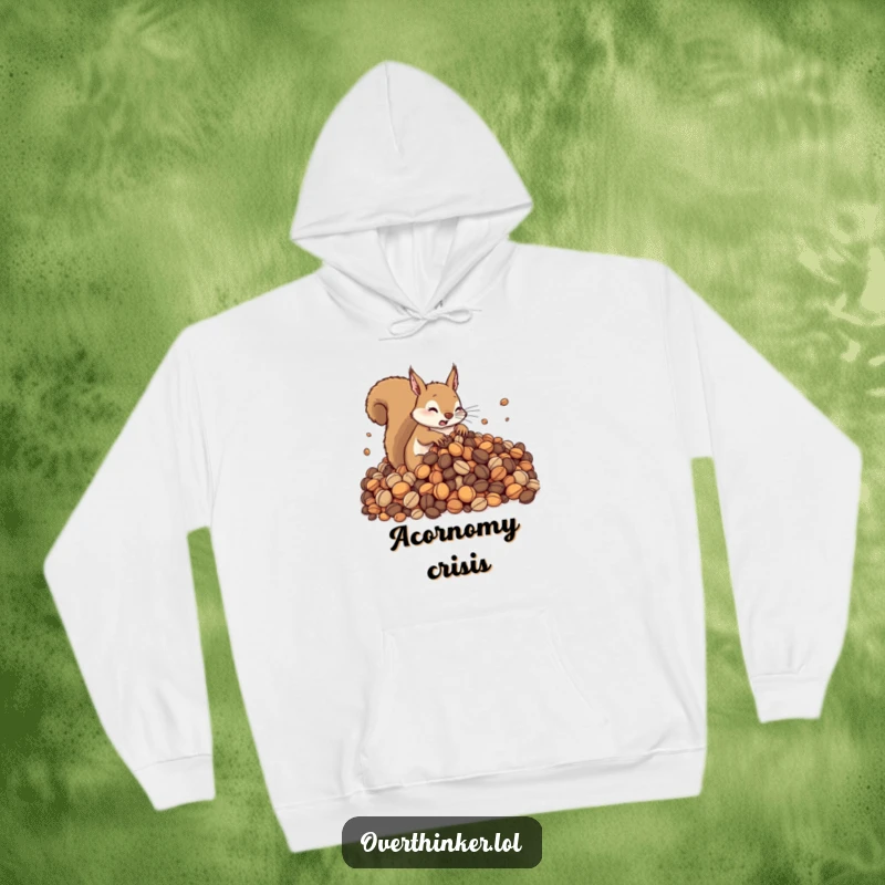 Funny hoodie featuring a cute squirrel looking stressed while organizing a mountain of nuts. Cozy and hilarious for chilly days, a great funny present.
