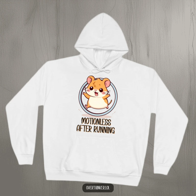 Funny Kawaii hamster hoodie showing a cute hamster abruptly stopping on its wheel, perfect for cozy and humorous wear.