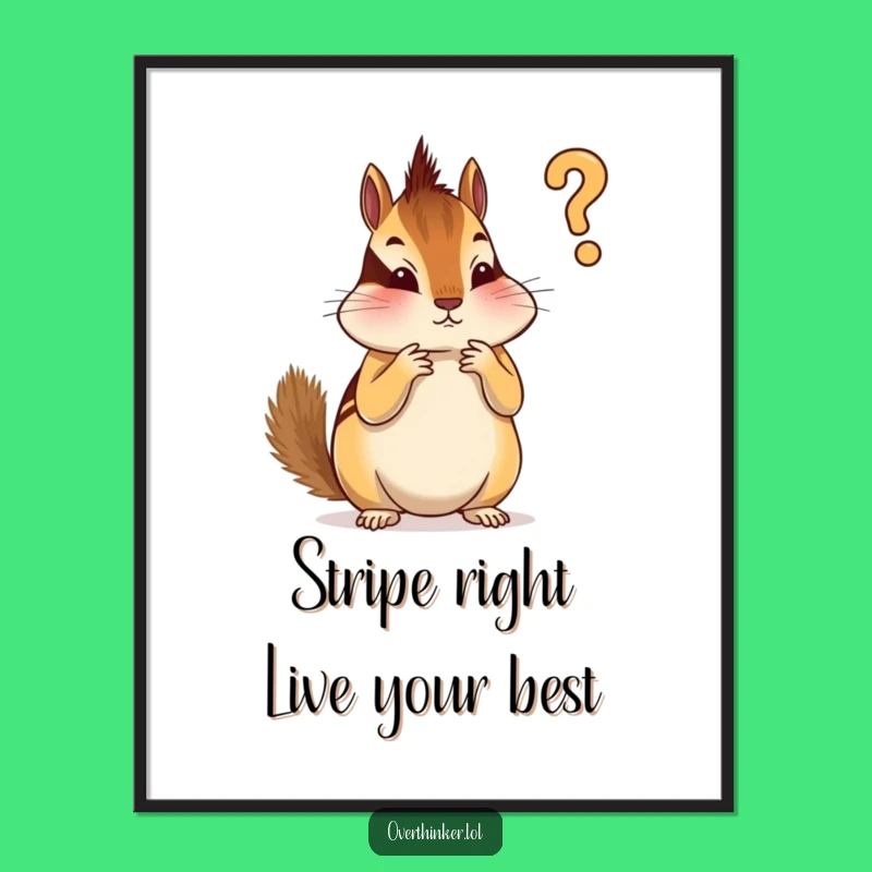 Free Printable Overthinking Chipmunk Wall Art - Funny Downloadable Decor for Perfectionists