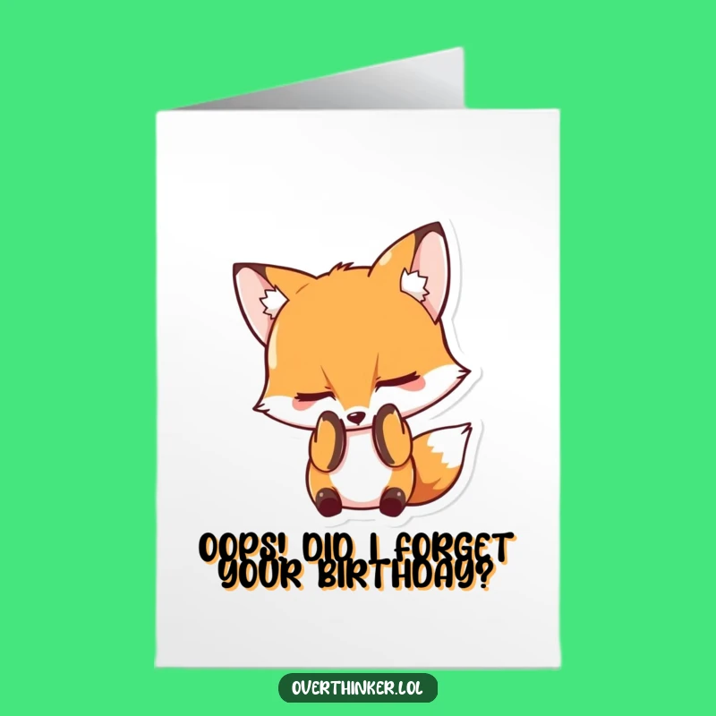 Free Printable Embarrassed Fox Birthday Card Funny Downloadable Gift for Friends
