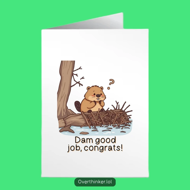 Free Printable Congrats Card: Beaver Dam Dilemma, Downloadable Humorous Gift