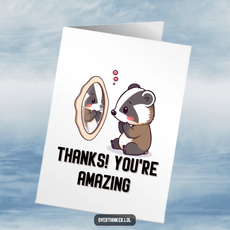 Funny free printable thank you card of a badger contemplating its reflection, expressing gratitude for self-discovery.