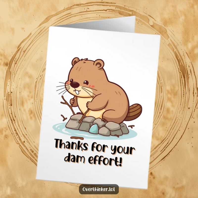 Funny Free Printable Thank You Card: A beaver smiles, having just completed a small dam with tiny twigs, thankful for help.