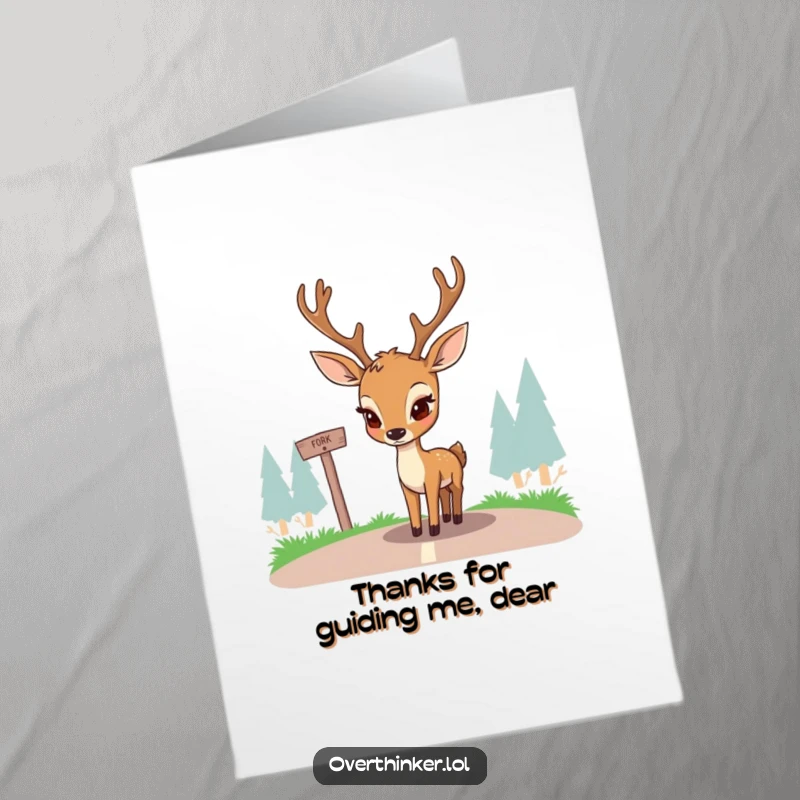 Funny free printable thank you card: A deer with a furrowed brow contemplating a simple fork in the road, symbolizing a thoughtful choice.