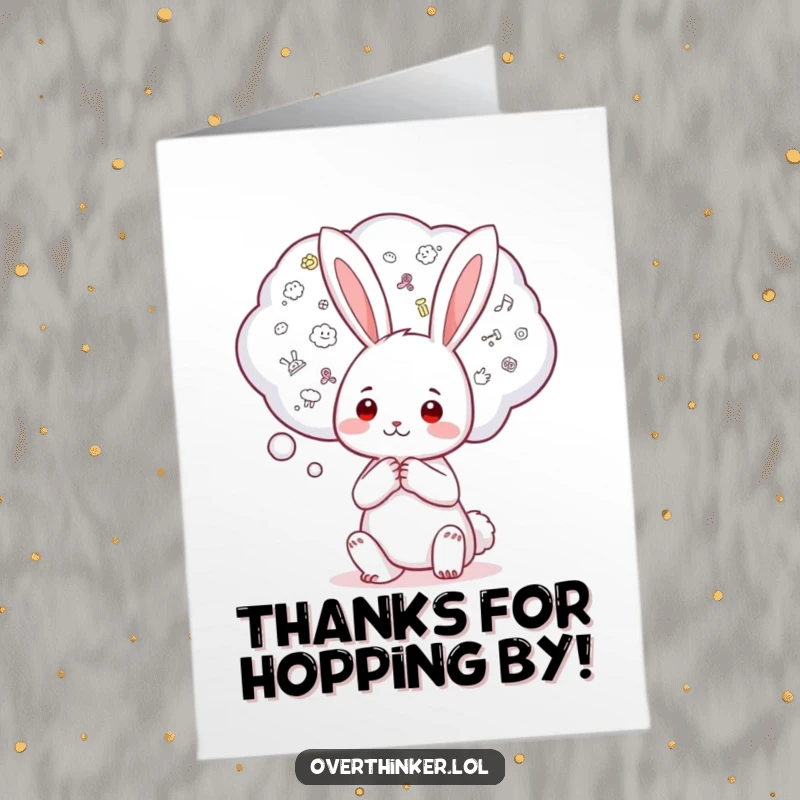 Funny Free Printable Thank You Card: Kawaii rabbit with a bubble of tiny worries, expressing thanks with a smile.