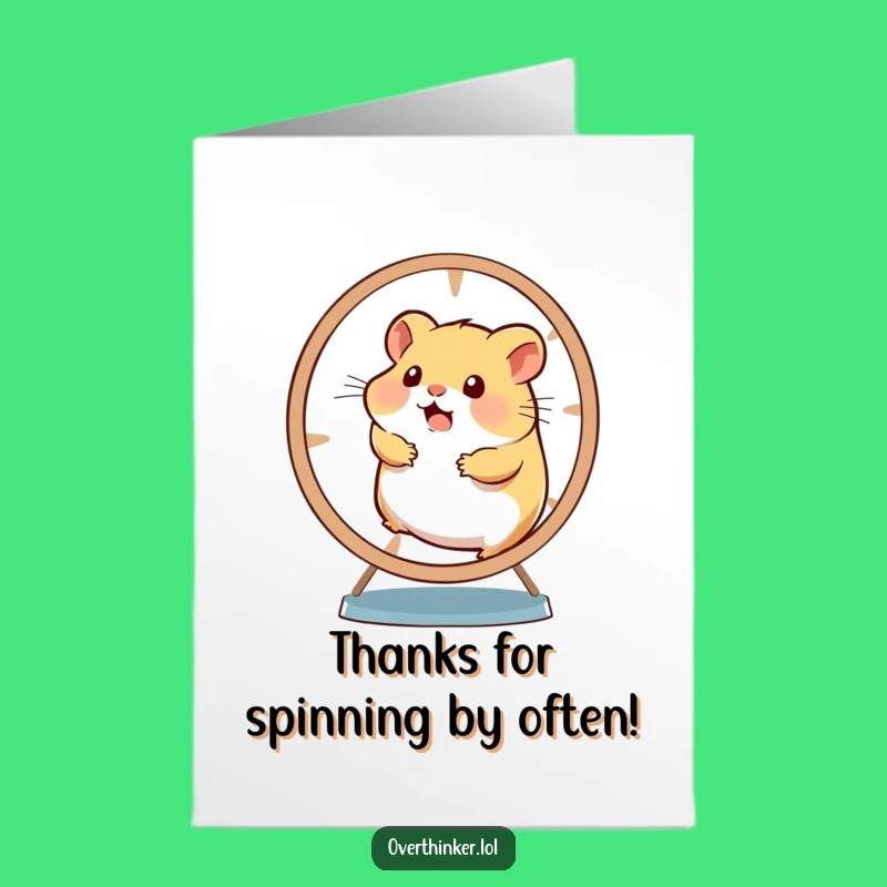 Free Printable Thank You Card: Funny Overwhelmed Hamster Wheel Spinner Gift
