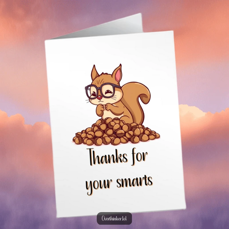 Funny Free Printable Thank You Card: Overthinking squirrel counting acorns, sending deep thanks with analytical precision.