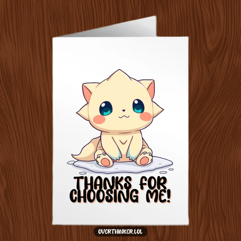Funny Free Printable Thank You Card: Creature paralyzed by choice, a humorous way to thank someone for helping you decide.