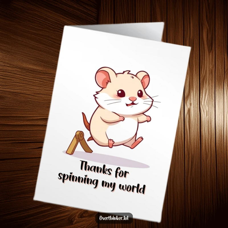Funny Free Printable Thank You Card: Hamster running on a wheel, looking thoughtful, expressing thanks with humor.