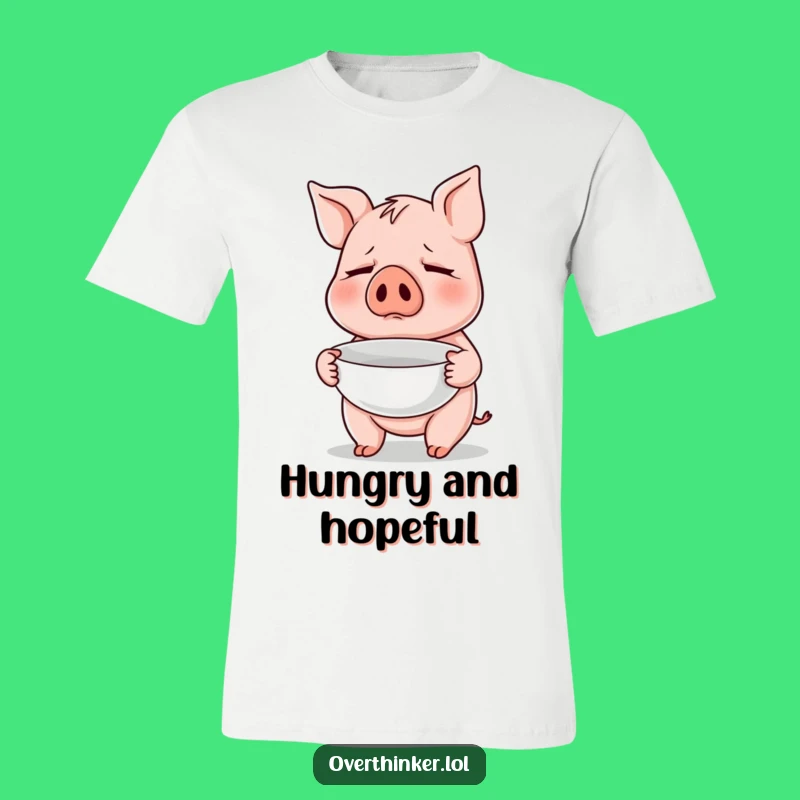 Funny Pig T-Shirt: Empty Bowl Anxiety, Hungry Humor Tee